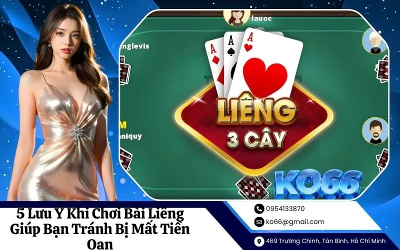 5 Lưu Ý Khi Chơi Bài Liêng Giúp Bạn Tránh Bị Mất Tiền Oan