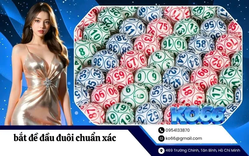 bắt đề đầu đuôi chuẩn xác