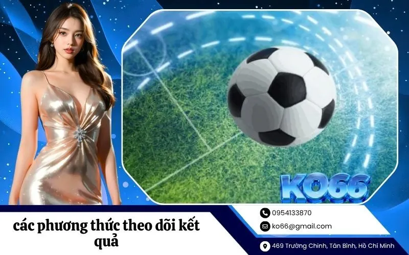 các phương thức theo dõi kết quả