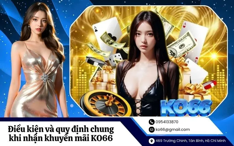 Điều kiện và quy định chung khi nhận khuyến mãi KO66