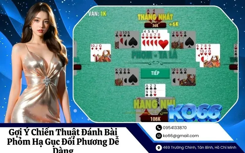 Gợi Ý Chiến Thuật Đánh Bài Phỏm Hạ Gục Đối Phương Dễ Dàng