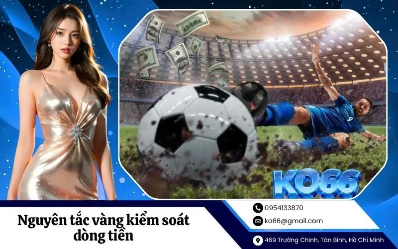 Nguyên tắc vàng kiểm soát dòng tiền
