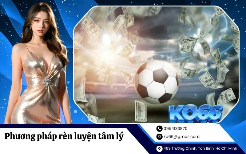 Phương pháp rèn luyện tâm lý