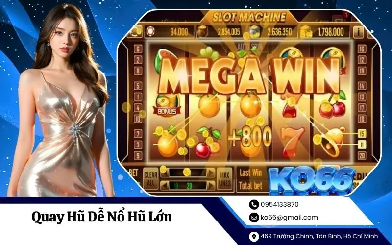 Quay Hũ Dễ Nổ Hũ Lớn