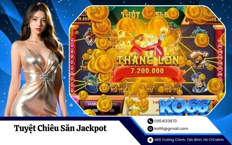 Tuyệt Chiêu Săn Jackpot